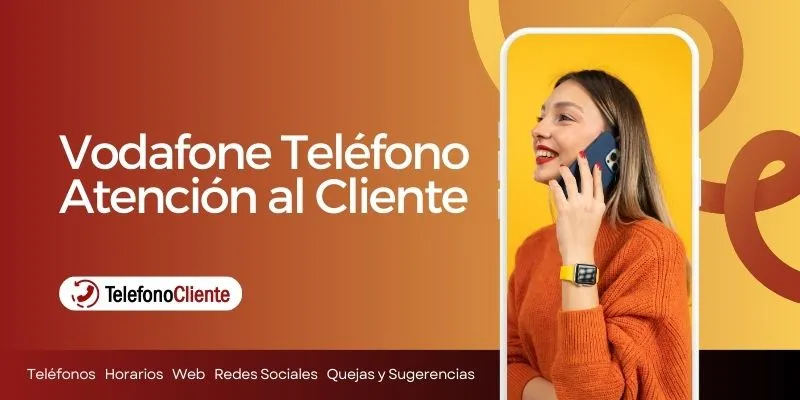 Vodafone Teléfono Atención al Cliente